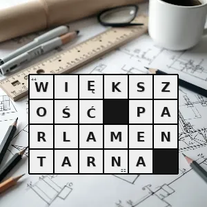 Hasło krzyżówkowe minimalna ilość głosów wymagana do podjęcia danej uchwały w sejmie lub w senacie - większość parlamentarna – rozwiązanie, synonimy, podpowiedzi i definicje krzyżówkowe